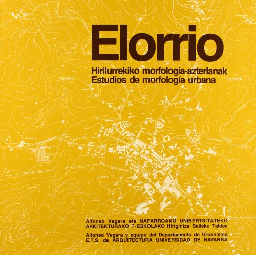 9788431308926: Elorrio: estudios de morfologa urbana - Elorrio : Hirilurrekiko morfologia-azterlanak (Libros de arquitectura)