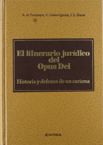 

El itinerario jurdico del Opus Dei: Historia y defensa de un carisma (Coleccin cannica) (Spanish Edition) Hardcover