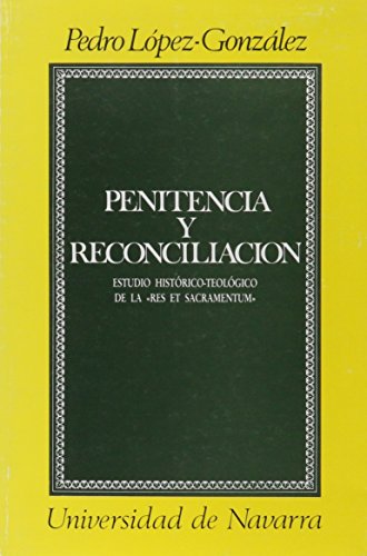 Stock image for Penitencia y reconciliacio?n: Estudio histo?rico-teolo?gico de la "res et sacramentum" (Coleccio?n teolo?gica) (Spanish Edition) for sale by Iridium_Books