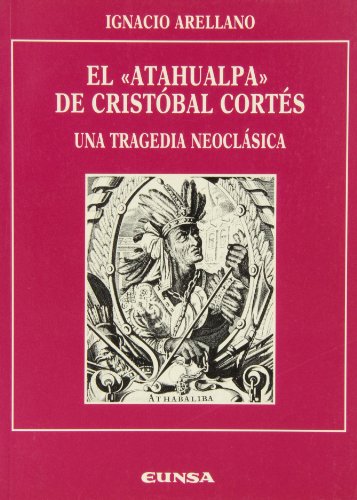 Beispielbild fr ATAHUALPA, DE CRISTBAL CORTS, EL zum Verkauf von KALAMO LIBROS, S.L.