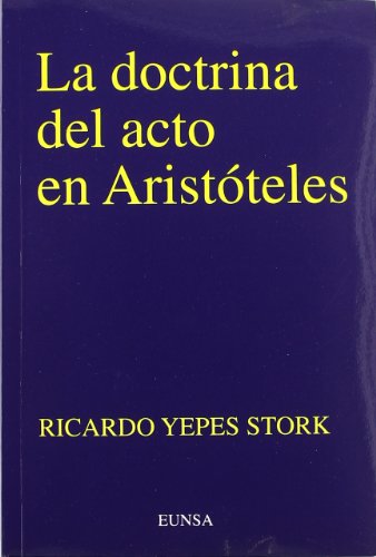 Beispielbild fr LA DOCTRINA DEL ACTO EN ARISTTELES zum Verkauf von Zilis Select Books