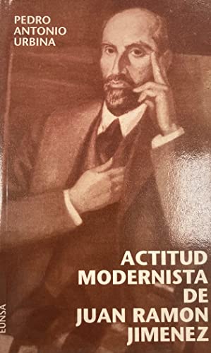 Stock image for Actitud modernista de Juan Ramn Jimnez. for sale by La Librera, Iberoamerikan. Buchhandlung