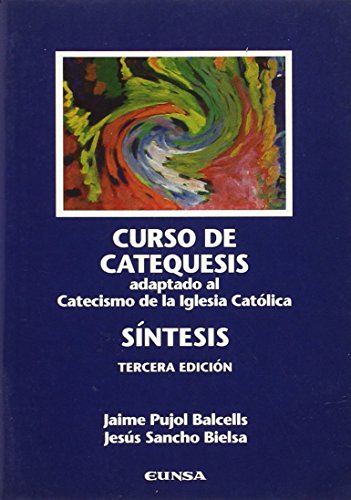 Stock image for Curso de catequesis: adaptado al Catecismo de la Iglesia Catlica : sntesis for sale by medimops