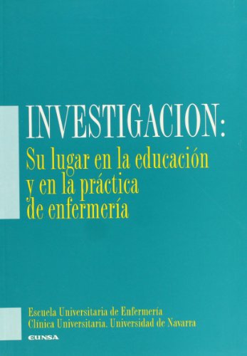 Stock image for Investigacin: Su lugar en la educacin y en la prctica de enfermera for sale by Ammareal