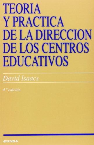 Teoría y práctica de la dirección de los centros educativos - Isaacs, David