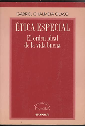 Imagen de archivo de Etica Especial. El orden ideal de la vida buena a la venta por FolignoLibri