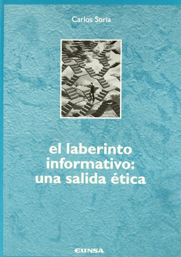 Imagen de archivo de LABERINTO INFORMATIVO: UNA SALIDA TICA, EL a la venta por KALAMO LIBROS, S.L.