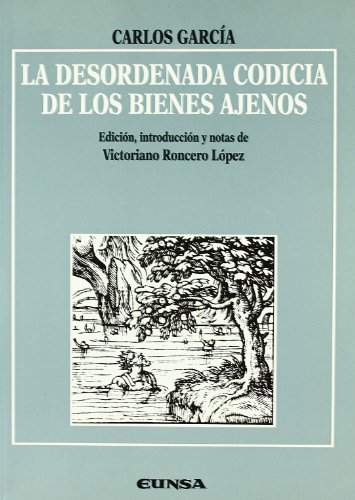 9788431316044: La desordenada codicia de los bienes ajenos (Anejos de RILCE)