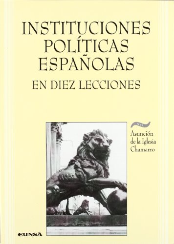 Imagen de archivo de Instituciones polticas espaolas en diez lecciones a la venta por Siglo Actual libros