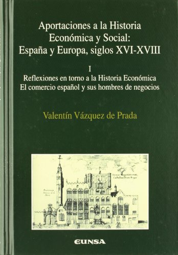 Imagen de archivo de APORTACIONES A LA HISTORIA ECONMICA Y SOCIAL: ESPAA Y EUROPA I a la venta por KALAMO LIBROS, S.L.