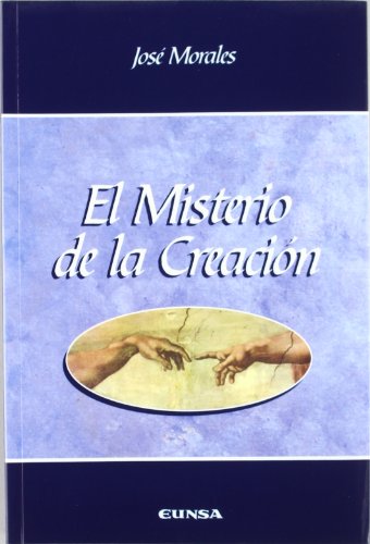 El misterio de la creaciÃ³n (9788431318338) by Morales, JosÃ©