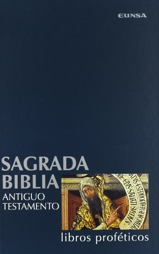 Sagrada Biblia. Tomo 4. Antiguo Testamento. Libros Proféticos. Biblia de Navarra - Facultad De Teología