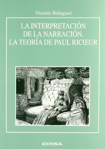 Imagen de archivo de LA INTERPRETACIN DE LA NARRACIN. LA TEORA DE PAUL RICCEUR a la venta por Hiperbook Espaa