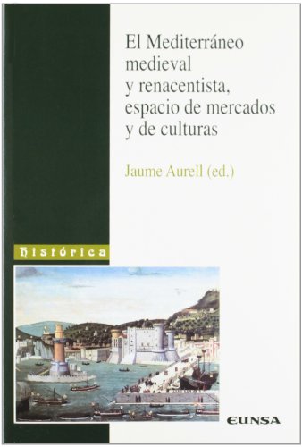 9788431320188: El Mediterrneo medieval y renacentista: espacio de mercados y de culturas
