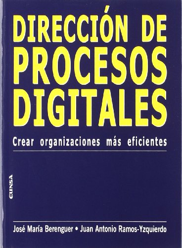 9788431322250: Direccin de procesos digitales: crear organizaciones ms eficientes (Libros de economa) (Spanish Edition)