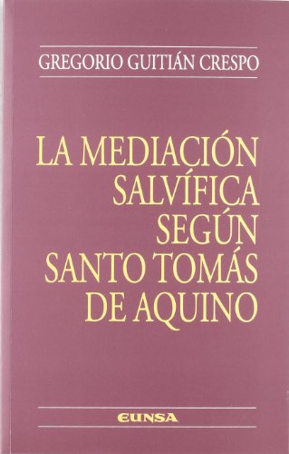 9788431322403: La mediacin salvfica segn Santo Toms de Aquino (Coleccin teolgica)
