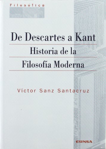 Imagen de archivo de DE DESCARTES A KANT. a la venta por KALAMO LIBROS, S.L.