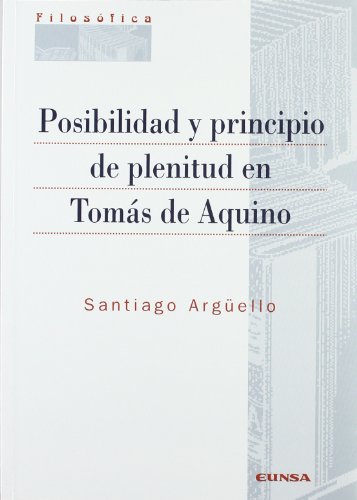 Beispielbild fr POSIBILIDAD Y PRINCIPIO DE PLENITUD EN TOMS DE AQUINO zum Verkauf von KALAMO LIBROS, S.L.