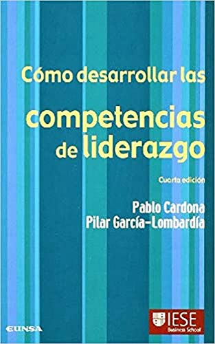 Stock image for C?mo desarrollar las competencias de liderazgo (Libros IESE) (Spanish Edition) for sale by SecondSale