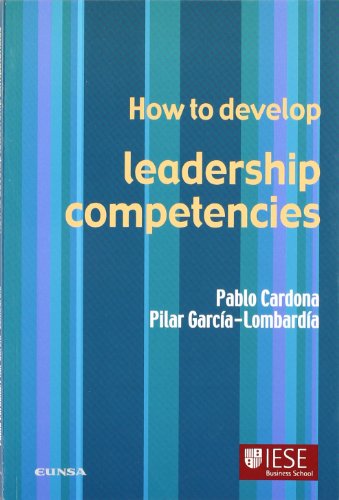 Imagen de archivo de HOW TO DEVELOP LEADERSHIP COMPETENCIES a la venta por KALAMO LIBROS, S.L.