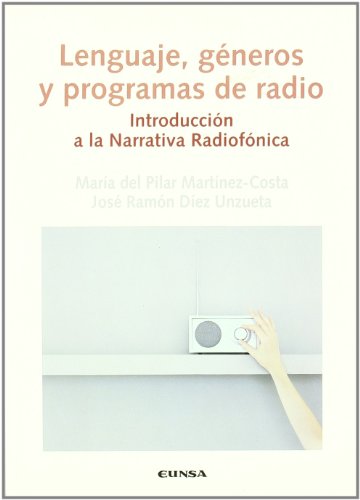Imagen de archivo de LENGUAJE, GÉNEROS Y PROGRAMAS DE RADIO a la venta por KALAMO LIBROS, S.L.