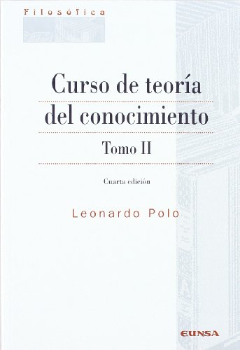 Beispielbild fr CURSO DE TEORA DEL CONOCIMIENTO. TOMO II zum Verkauf von KALAMO LIBROS, S.L.