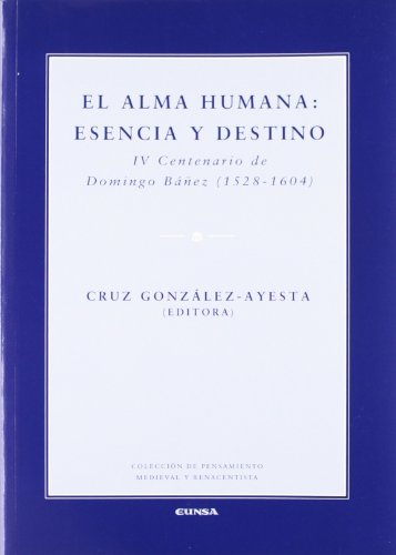 Stock image for EL ALMA HUMANA: ESENCIA Y DESTINO for sale by KALAMO LIBROS, S.L.
