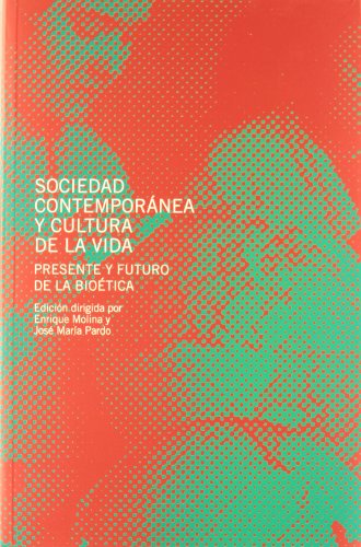 Stock image for Sociedad contempornea y cultura de la vida. Presente y futuro de la biotica. XXVI Simposio Internacional de teologa for sale by Librera Antonio Azorn