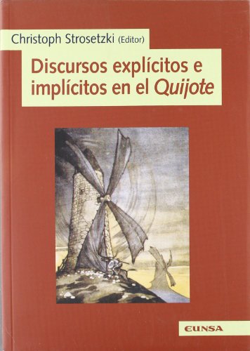 Stock image for DISCURSOS EXPLCITOS E IMPLCITOS EN EL QUIJOTE for sale by KALAMO LIBROS, S.L.