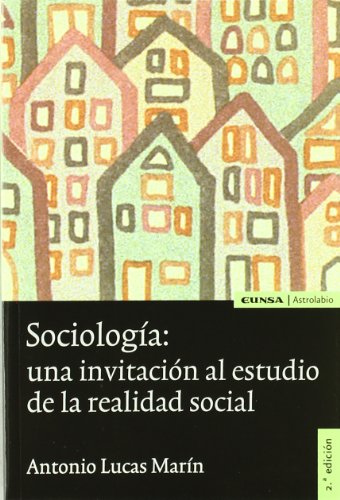 Imagen de archivo de SOCIOLOGA: UNA INVITACIN AL ESTUDIO DE LA REALIDAD SOCIAL a la venta por KALAMO LIBROS, S.L.
