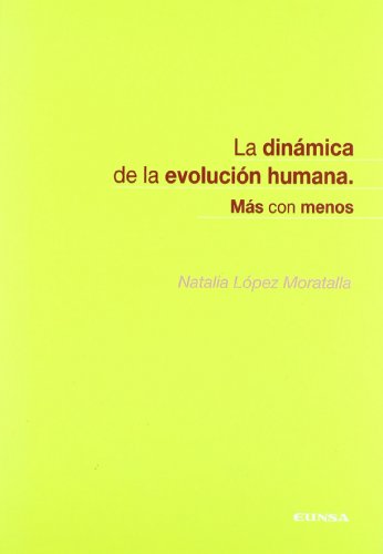 9788431324384: La dinmica de la evolucin humana, ms con menos (Ciencias biolgicas)