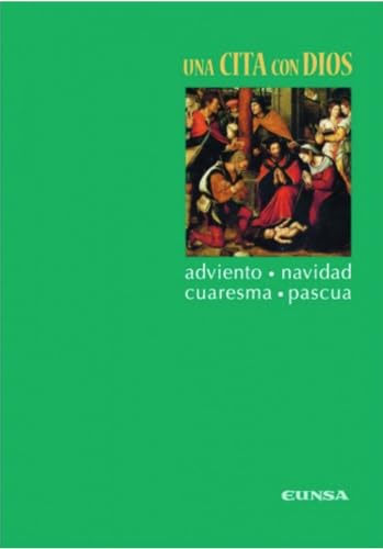 Beispielbild fr Una cita con Dios : Adviento, Navidad, Cuaresma, Pascua zum Verkauf von Reuseabook