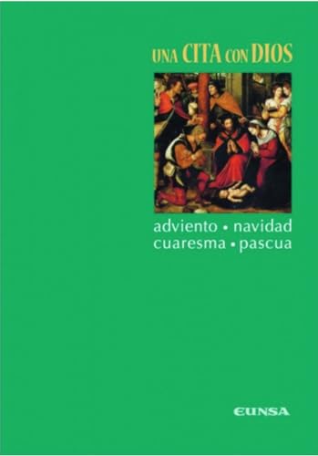 9788431325862: Una cita con Dios: Adviento, Navidad, Cuaresma, Pascua (RELIGION Y TEOLOGIA)