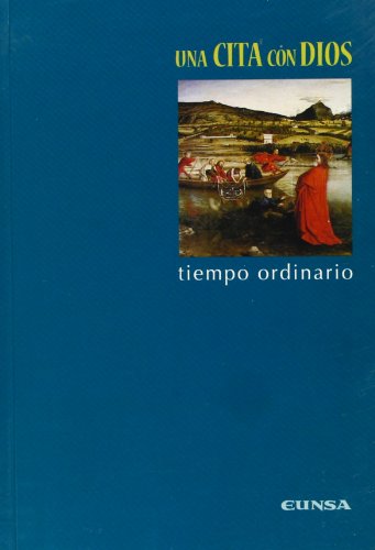 Imagen de archivo de UNA CITA CON DIOS. TIEMPO ORDINARIO a la venta por KALAMO LIBROS, S.L.