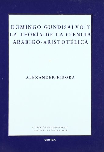 9788431326326: Domingo Gundisalvo y la teora de la ciencia arbico-aristotlica (Coleccin de pensamiento medieval y renacentista)