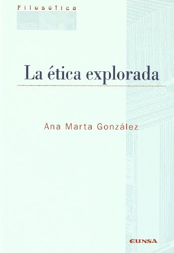 Imagen de archivo de ETICA EXPLORADA a la venta por KALAMO LIBROS, S.L.