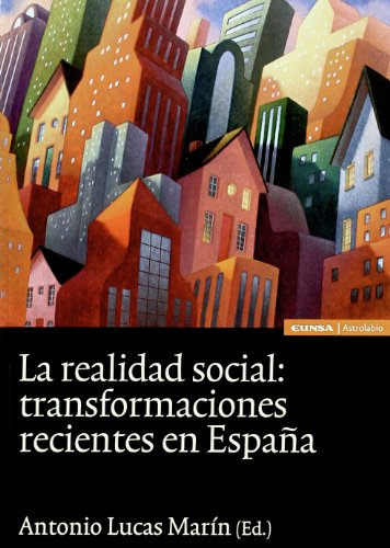 Imagen de archivo de REALIDAD SOCIAL: TRANSFORMACIONES RECIENTES EN ESPAA a la venta por KALAMO LIBROS, S.L.