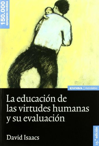 9788431327040: La educacin de las virtudes humanas