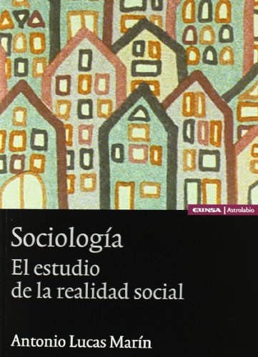 Imagen de archivo de SOCIOLOGA. EL ESTUDIO DE LA REALIDAD SOCIAL a la venta por KALAMO LIBROS, S.L.