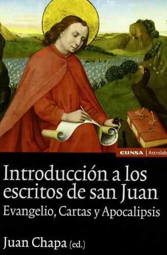 Introducción a los escritos de S. Juan. Evangelio, Cartas y Apocalipsis