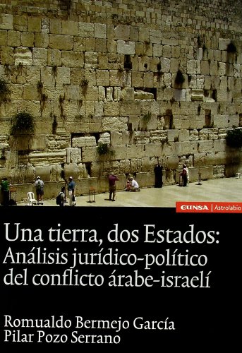 Imagen de archivo de Una tierra, dos estados: an?lisis jur?dico-pol?tico del conflicto ?rabe-Israel? a la venta por CA Libros