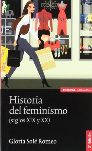 Imagen de archivo de Historia del feminismo (siglos XIX y XX) a la venta por Siglo Actual libros