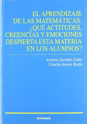 El aprendizaje de las matemáticas ¿Qué actitudes, creencias y emociones despierta esta materia en...