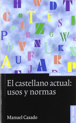 9788431328337: El castellano actual: uso y normas (Astrolabio lengua y literatura)