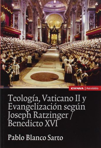 Imagen de archivo de TEOLOGÍA, VATICANO II Y EVANGELIZACIÓN SEGÚN JOSEP RATZINGER a la venta por KALAMO LIBROS, S.L.