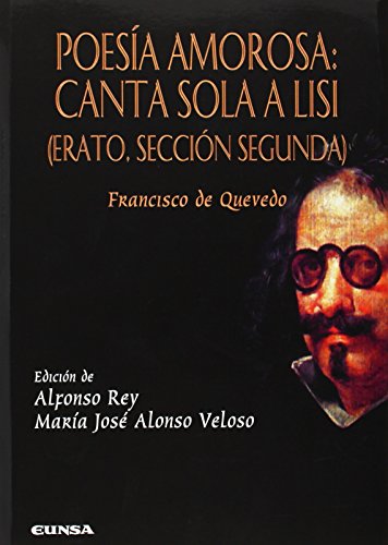 Imagen de archivo de POESA AMOROSA CANTA SOLA A LISI : ERATO, SECCIN SEGUNDA a la venta por Zilis Select Books