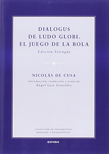 Stock image for DIALOGUS DE LUDO GLOBI. EL JUEGO DE LA BOLA for sale by KALAMO LIBROS, S.L.