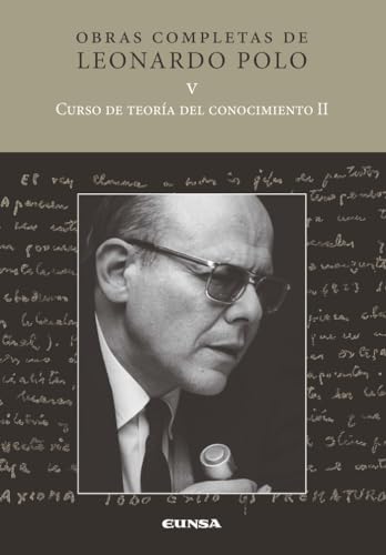 Imagen de archivo de OBRAS COMPLETAS DE LEONARDO POLO V. CURSO DE TEORA DEL CONOCIMIENTO II a la venta por KALAMO LIBROS, S.L.