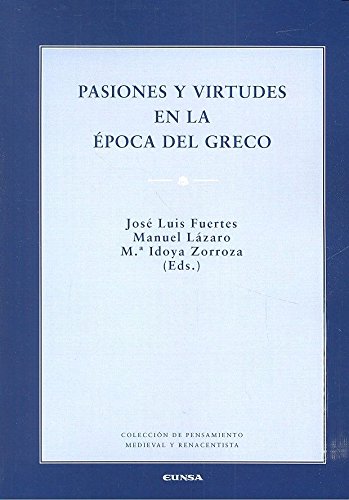 9788431331351: PASIONES Y VIRTUDES EN LA POCA DEL GRECO (Pensamiento medieval)