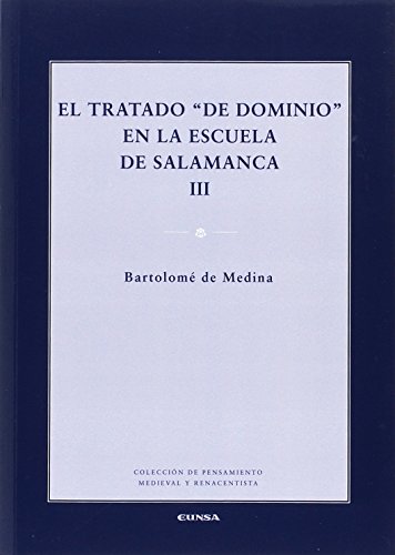 Stock image for El tratado "de dominio" en la escuela de Salamanca, VOL. III for sale by AG Library